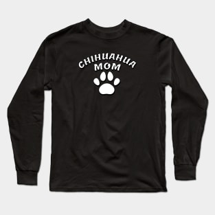 Chihuahua Mom Long Sleeve T-Shirt